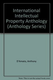 International Intellectual Property Anthology (Anthology Series)