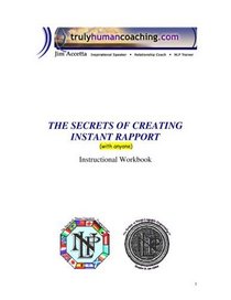 The Secrets of Instant Rapport (for anybody!) Instructional Workbook