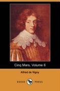 Cinq Mars, Volume 6 (Dodo Press)