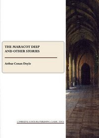 The Maracot Deep and Other Stories
