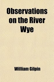 Observations on the River Wye