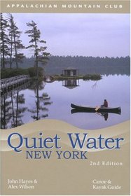 Quiet Water New York, 2nd: Canoe & Kayak Guide (AMC Quiet Water Series)