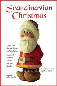 Scandinavian Christmas: Essays and Stories, Recipes and Traditions