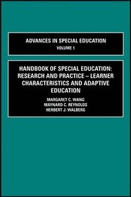 Handbook of Special Education: Research & Practice, Volume Volume 1: Learner Characteristics and Adaptive Education (Advances in Education)