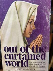 Out of the Curtained World