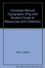 Complete Manual Typography (Pkg with Student Guide to Resources and Citations)