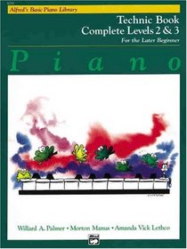Alfred's Basic Piano Course, Technic Book Complete 2 & 3 (Alfred's Basic Piano Library)