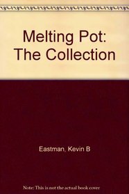 Melting Pot: The Collection