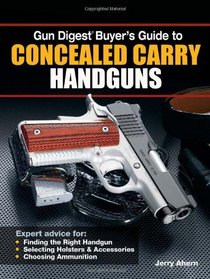 Gun Digest Buyer's Guide to Concealed-Carry Handguns