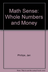 Whole Numbers and Money (Math Sense)