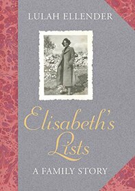 Elisabeth's Lists: A Life Between the Lines