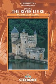 Cycling the River Loire: The Way of Saint Martin (Cicerone Cycling)
