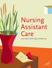 Nursing Assistant Care - Hardcover Edition