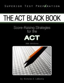 The ACT Black Book: Score-Raising Strategies for the ACT