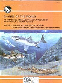 Fao Species Catalogue: Sharks of the World, (Fao Fisheries Synopsis)