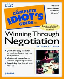 The Complete Idiot's Guide to Winning Through Negotiation (2nd Edition)