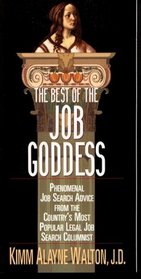 The Best of the Job Goddess: Phenomenal Job Search Advice from the Country's Most Popular Legal Job Search Columnist