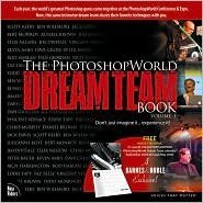 The PhotoshopWorld Dream Team Book (Volume 1)