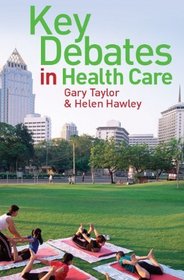 Key debates in healthcare