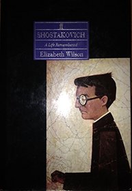 Shostakovich: A Life Remembered