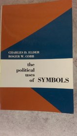 Political Uses of Symbols (Longman Professional Studies in Political Communication and)