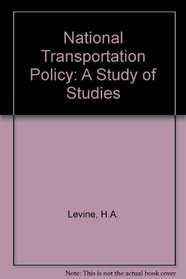 National transportation policy: A study of studies