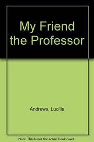 My Friend the Professor