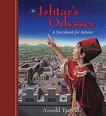 Ishtar's Odyssey: A Storybook for Advent