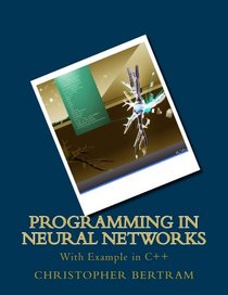 Programming In Neural Networks: With Example in C++