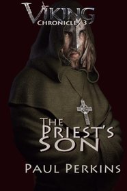 The Priest's Son: Viking Chronicles 2 (Volume 3)