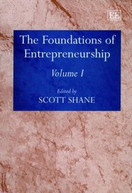 The Foundations of Entrepreneurship (Elgar Mini Series)