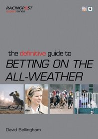 Definitive Guide to Betting on the All-Weather