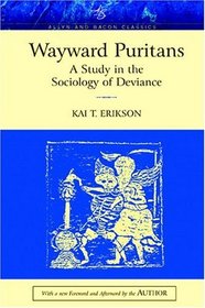 Wayward Puritans : A Study in the Sociology of Deviance, Classic Edition