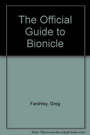 The Official Guide to Bionicle
