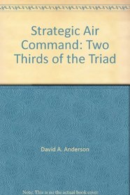 Strategic Air Command : Two-thirds of the Triad