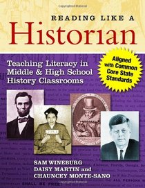 Reading Like a Historian: Teaching Literacy in Middle and High School History Classrooms