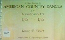 A Choice Selection of American Country Dances of the Revolutionary Era 1775-1795