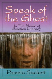 Speak of the Ghost: In the Name of Emotion Literacy