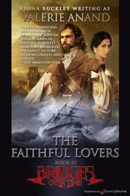The Faithful Lovers (Bridges Over Time) (Volume 4)