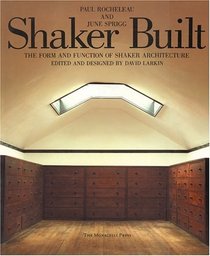 Shaker Built : The Form and Function of Shaker Architecture