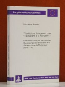 Traductions Francaises Oder Tradutions a LA Francaise (European university studies. Series XIII, French language and literature)