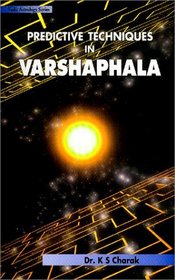 Predictive Techniques in Varshaphala: Annual Horoscopy