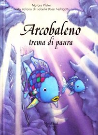 Arcobaleno trema di paura (Italian Edition)