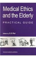 Medical Ethics and the Elderly: Practical Guide