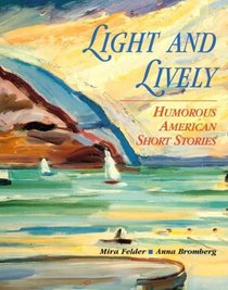Light and Lively: Humorous American Short Stories