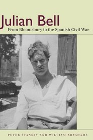 Julian Bell: From Bloomsbury to the Spanish Civil War