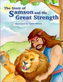 The Story of Samson and His Great Strength (Story of Series)