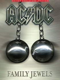 AC/DC: Family Jewels (Guitar Tab Edition) (Guitar Tab Edition) (Guitar Tab Edition)