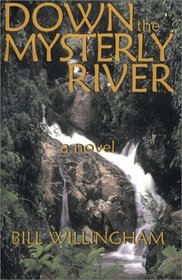 Down the Mysterly River