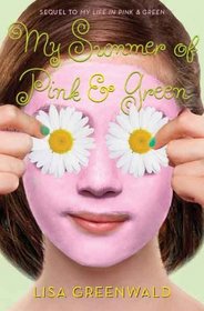 My Summer of Pink & Green (Pink & Green, Bk 2)